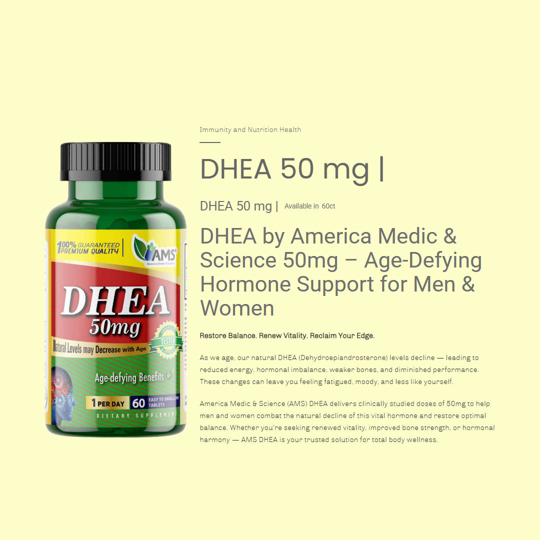 AMS DHEA 50mg Tablets 60s provide 50 mg of DHEA